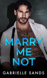 Marry Me Not by Gabrielle Sands (ePUB)
