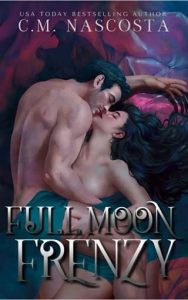 Full Moon Frenzy by C.M. Nascosta (ePUB)