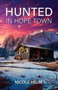 Hunted in Hope Town by Nicole Helm (ePUB)