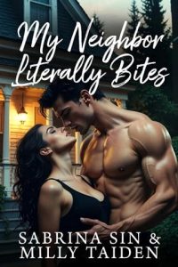 My Neighbor Literally Bites by Milly Taiden (ePUB)