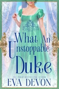 What an Unstoppable Duke by Eva Devon (ePUB)